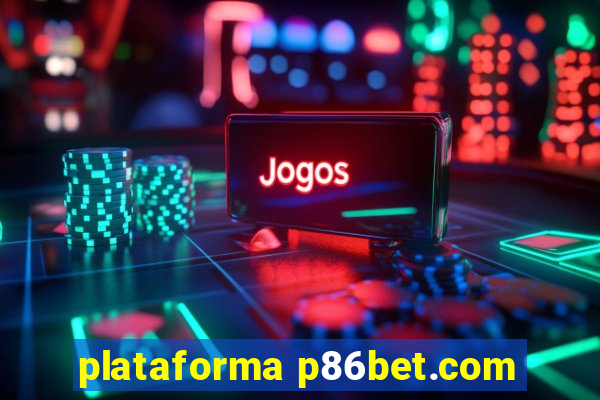 plataforma p86bet.com